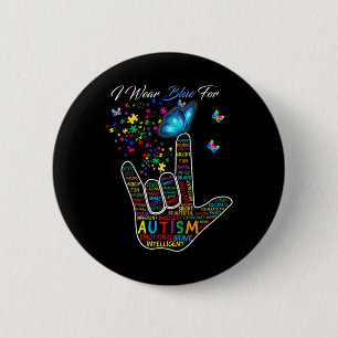 ASL Love Sign Language Hand I Wear Blue For Autism 6 Cm Round Badge