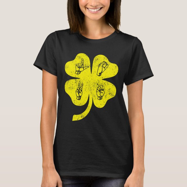 ASL Love Sign Language St Patrick's Day Deaf Aware T-Shirt (Front)
