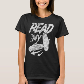 ASL Read My Hand Deaf American Sign Language Distr T-Shirt