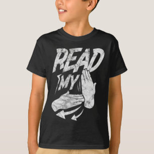 Asl Read My Hand Deaf American Sign Language Distr T-Shirt