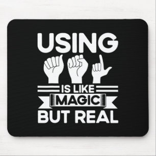 ASL Sign Language ASL Like Magic But Real Deaf Mouse Mat