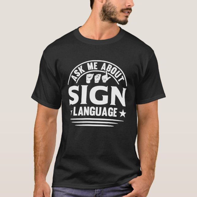 ASL Sign Language Hand Sign Language Deaf Pride T-Shirt (Front)