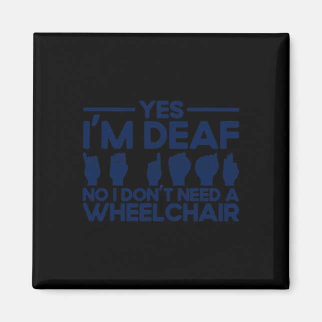 ASL Sign Language Yes I'm Deaf 1 Magnet (Front)