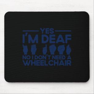 ASL Sign Language Yes I'm Deaf 1 Mouse Mat