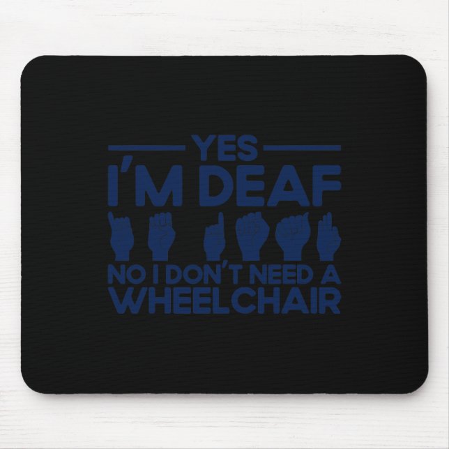 ASL Sign Language Yes I'm Deaf 1 Mouse Mat (Front)