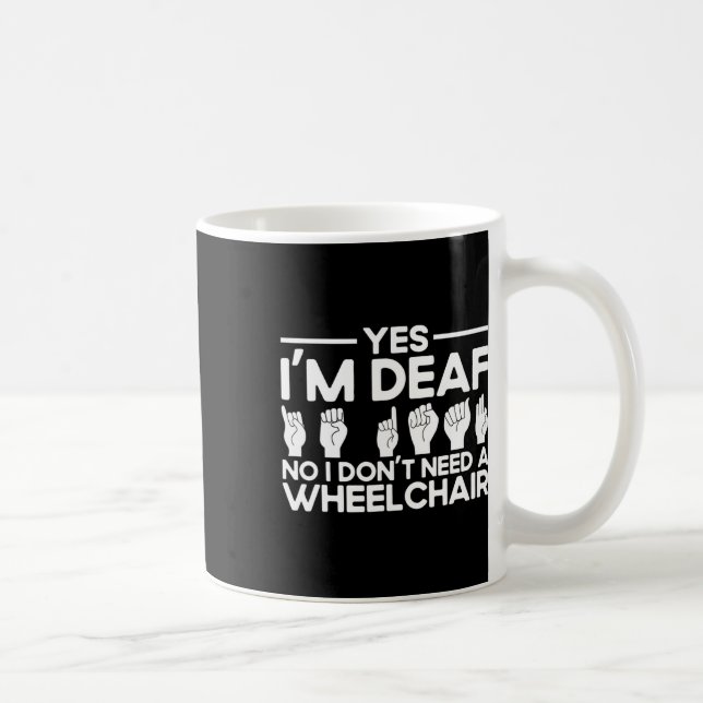 Asl Sign Language Yes I'm Deaf  Coffee Mug (Right)