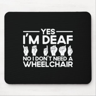 Asl Sign Language Yes I'm Deaf  Mouse Mat