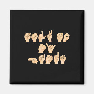 Asl Talk To My Hands American Sign Language Magnet