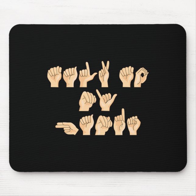 ASL Talk to my Hands American Sign Language  Mouse Mat (Front)