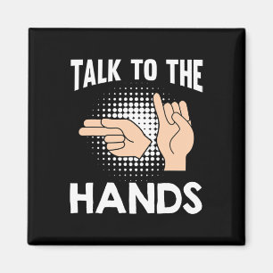 ASL Talk to the Hands American Sign Language 1 Magnet