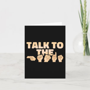 ASL Talk to the Hands American Sign Language  Card