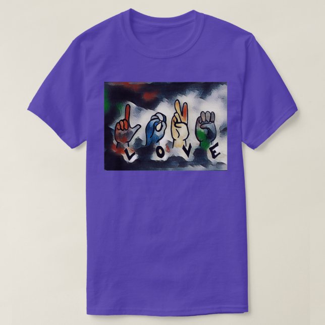 ASL Therex27s LOVE in Those Fingers T-Shirt (Design Front)