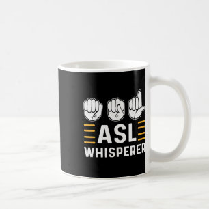 Asl Whisperer. Asl Awareness Hand Sign Language De Coffee Mug