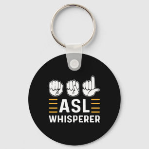 ASL Whisperer. ASL Awareness Hand Sign Language De Key Ring