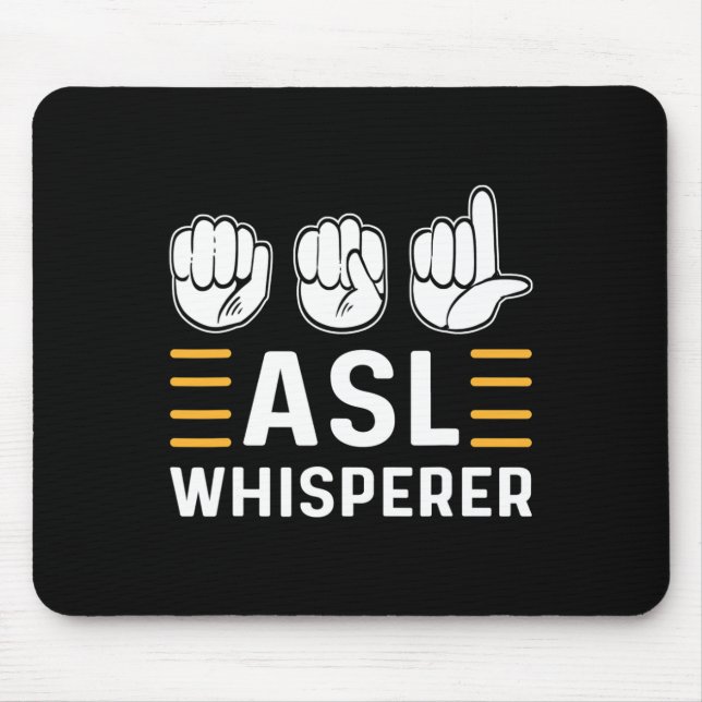 ASL Whisperer. ASL Awareness Hand Sign Language De Mouse Mat (Front)