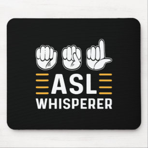 Asl Whisperer. Asl Awareness Hand Sign Language De Mouse Mat