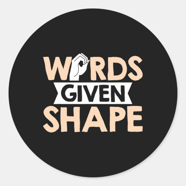 Asl Words Given Shape American Sign Language  Classic Round Sticker (Front)