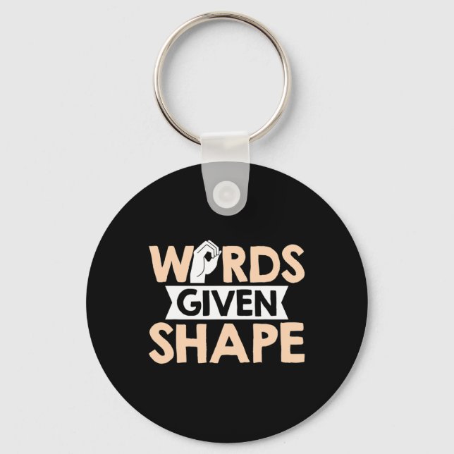 ASL Words given shape American Sign Language  Key Ring (Front)