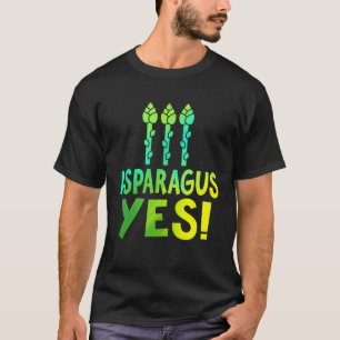 Asparagus Yes - Funny Asparagus Vegetable Lover Ve T-Shirt