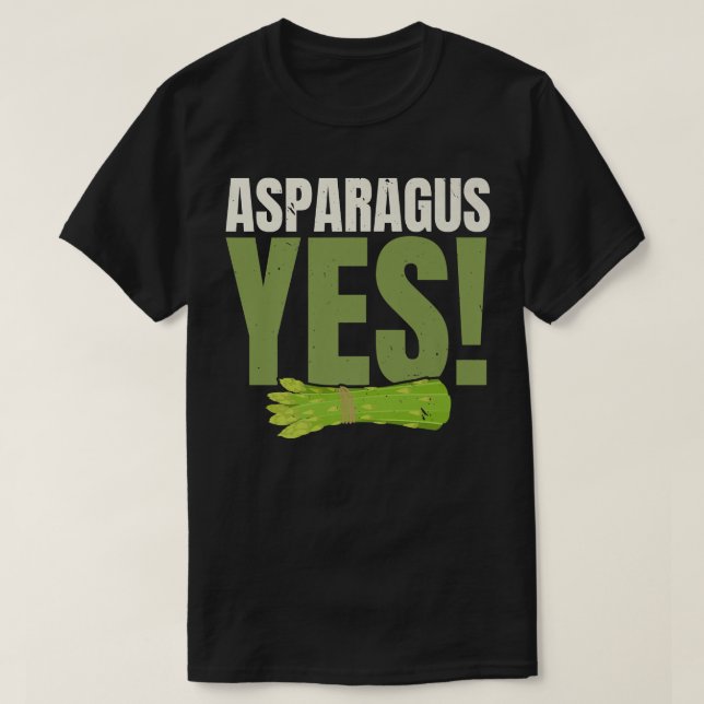 Asparagus Yes Garden Vegetable Vegetarian Vegan  T-Shirt (Design Front)