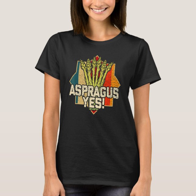 Asparagus Yes Vegetable Gardener T-Shirt (Front)