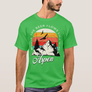 Aspen Where the beer flows like wine vintage desig T-Shirt