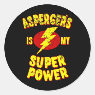 Asperger's Is My Super Power Classic Round Sticker