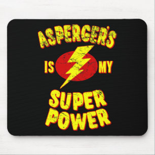 Asperger's Is My Super Power  Mouse Mat