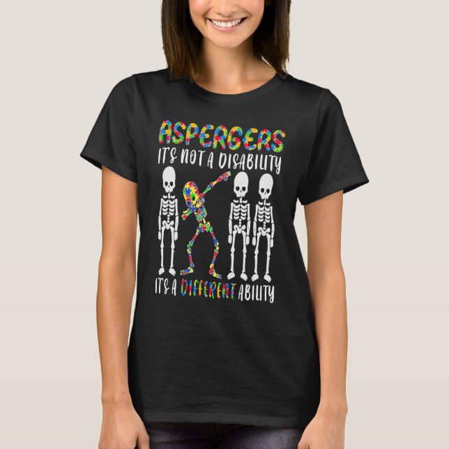 Aspergers is not a disability it's a different abi T-Shirt (Front)