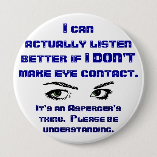 Image of Aspergers/No Eye Contact Pin