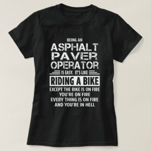 Asphalt Paver Operator T-Shirt