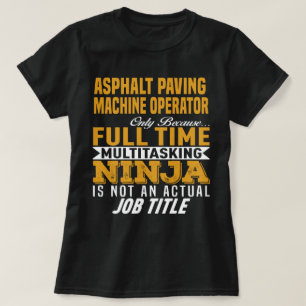 Asphalt Paving Machine Operator T-Shirt