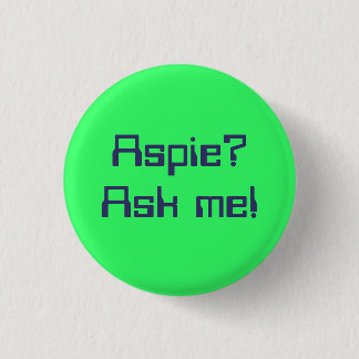 Aspie? Ask me! 3 Cm Round Badge