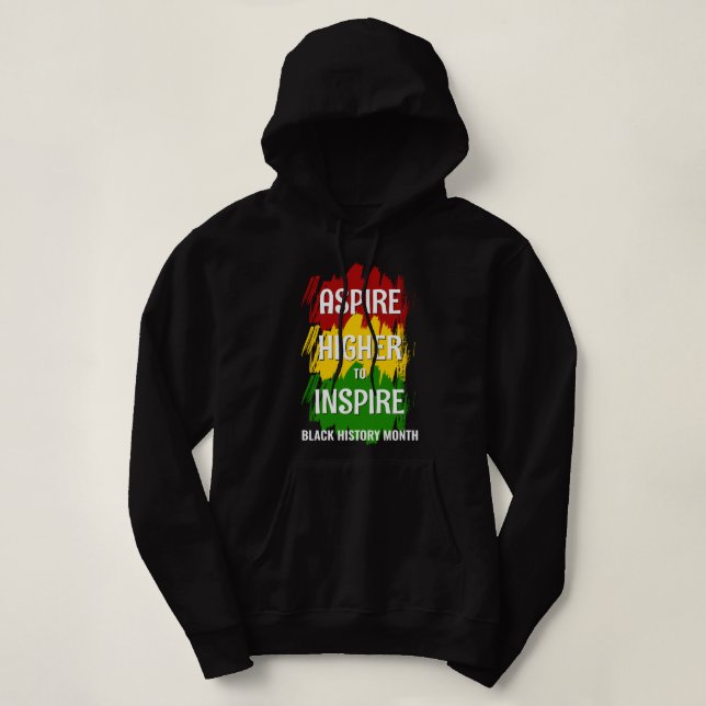 ASPIRE HIGHER TO INSPIRE Black History Month Hoodie (Design Front)