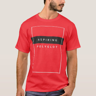 Aspiring Polyglot T-Shirt