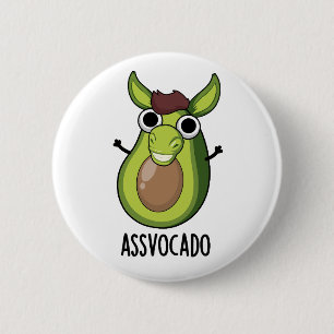 Ass-vocado Funny Avocado Pun 6 Cm Round Badge