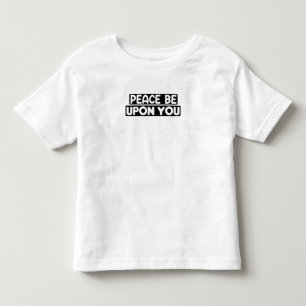 Assalamu Alaikum Peace Be Upon You Islamic Arabic Toddler T-Shirt