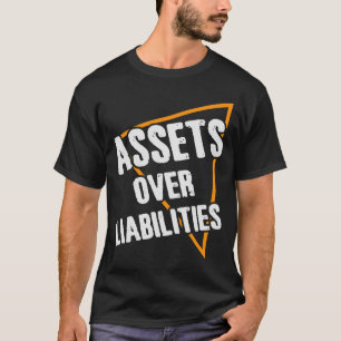 Assets Over Liabilities Accountant Funny T-Shirt