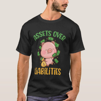 Assets Over Liabilities Funny Accountant CPA Accou T-Shirt
