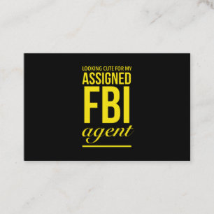 Assigned FBI agent funny quotes yellow Business Card
