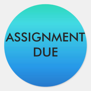 Assignment due stickers