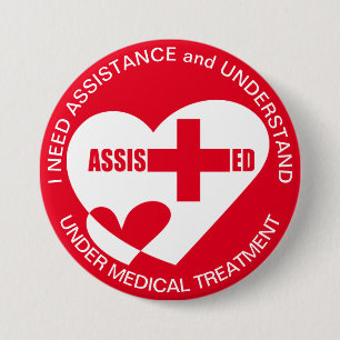 ASSISTANCE/HELP NEED Under medical Treatment 7.5 Cm Round Badge