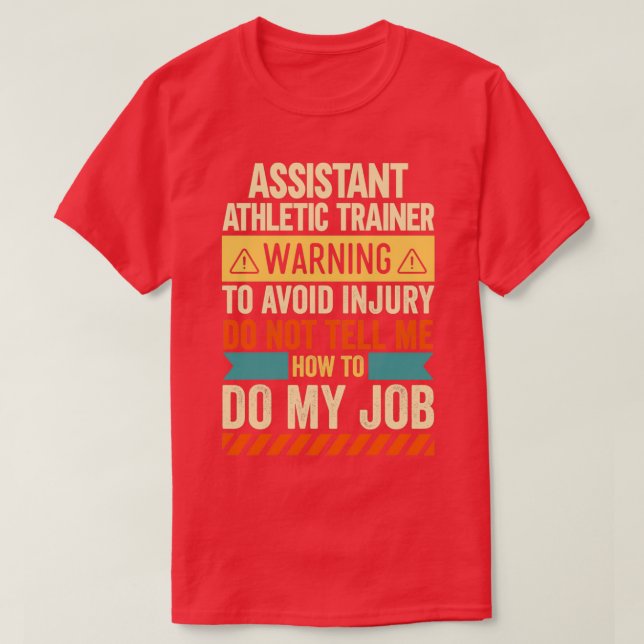 Assistant Athletic Trainer Warning 2 T-Shirt (Design Front)