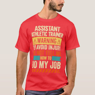 Assistant Athletic Trainer Warning 2 T-Shirt