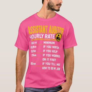 Assistant Auditor Hourly Rate Funny Auditor CPA Ac T-Shirt
