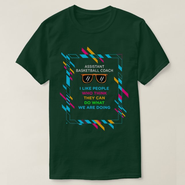 ASSISTANT BASKETBALL COACH 2 T-Shirt (Design Front)