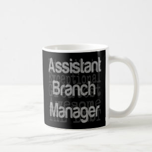 Assistant Branch Manager Extraordinaire Coffee Mug