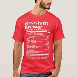 Assistant Brewer Nutritional and Undeniable Factor T-Shirt