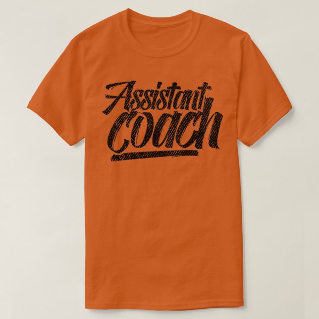 Assistant Coach 6 T-Shirt (Design Front)