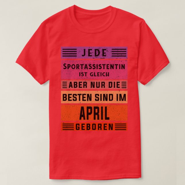 Assistant coach birthday April born sports assista T-Shirt (Design Front)